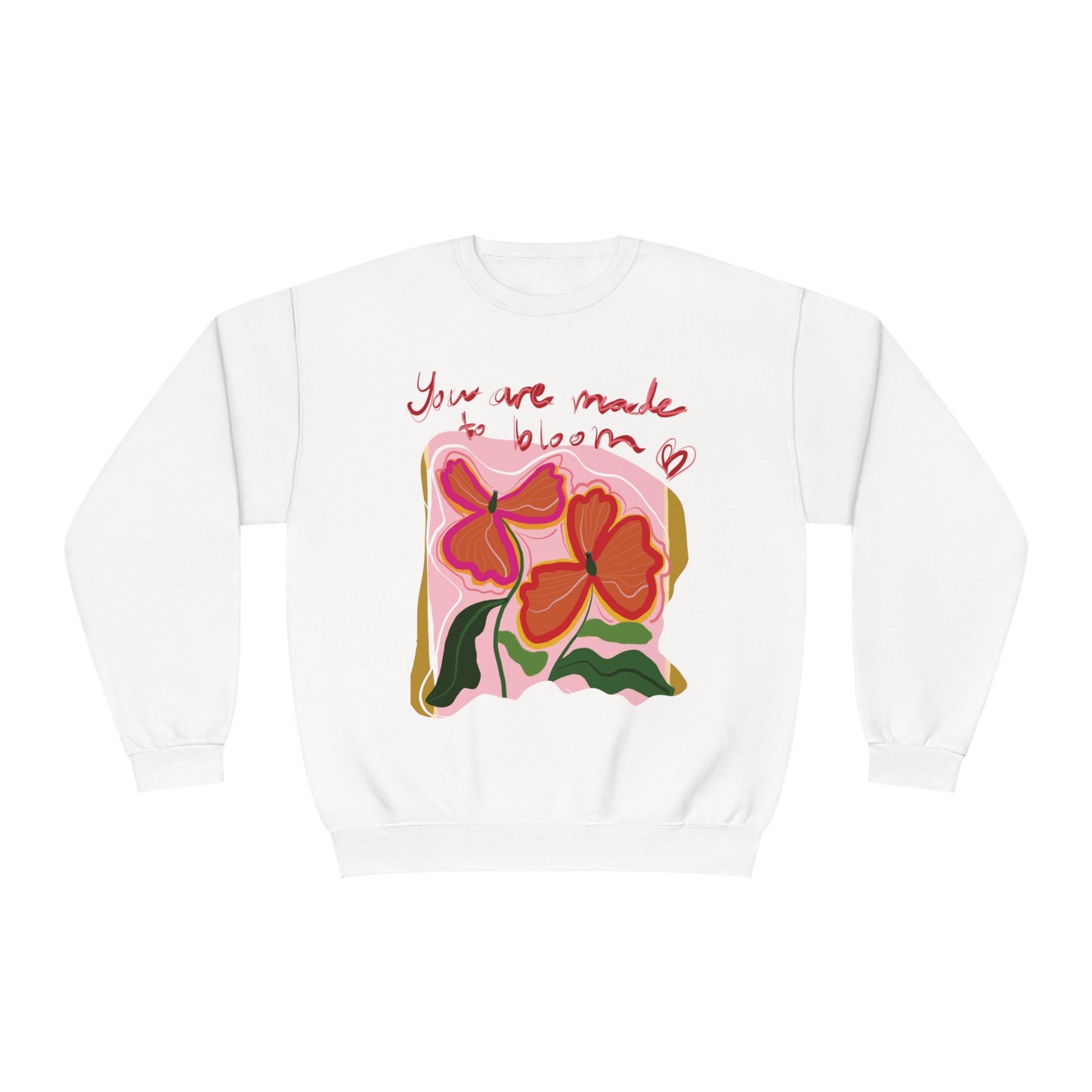 You are made to Bloom Crewneck Sweatshirt