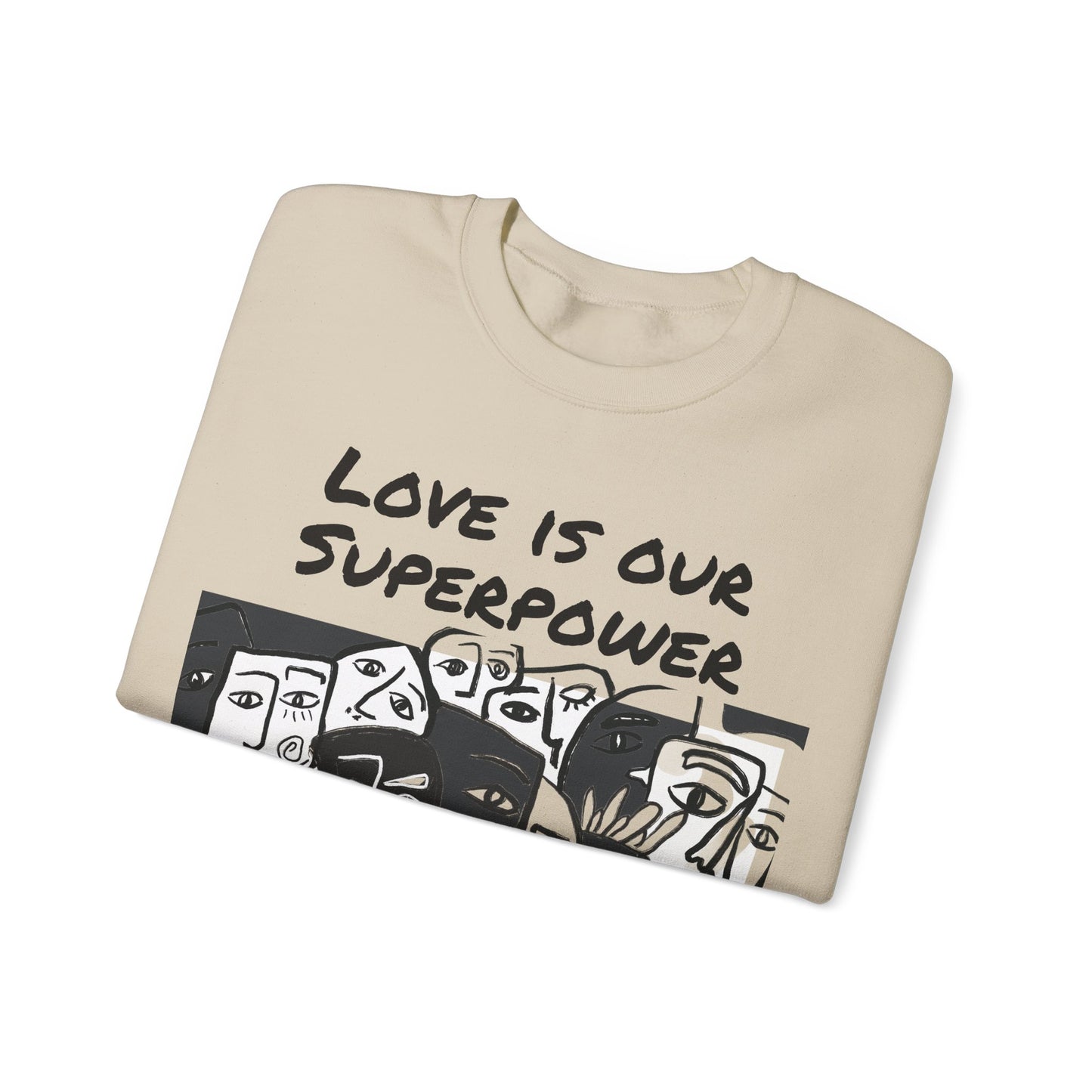 Love is our Superpower Crewneck Sweatshirt - Unisex