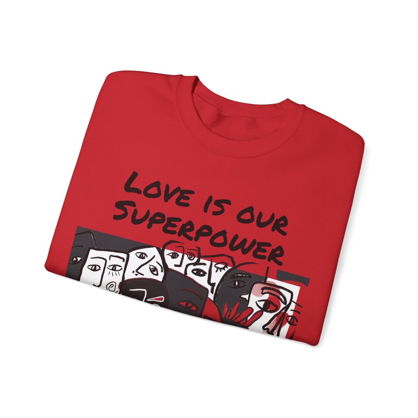 Love is our Superpower Crewneck Sweatshirt - Unisex