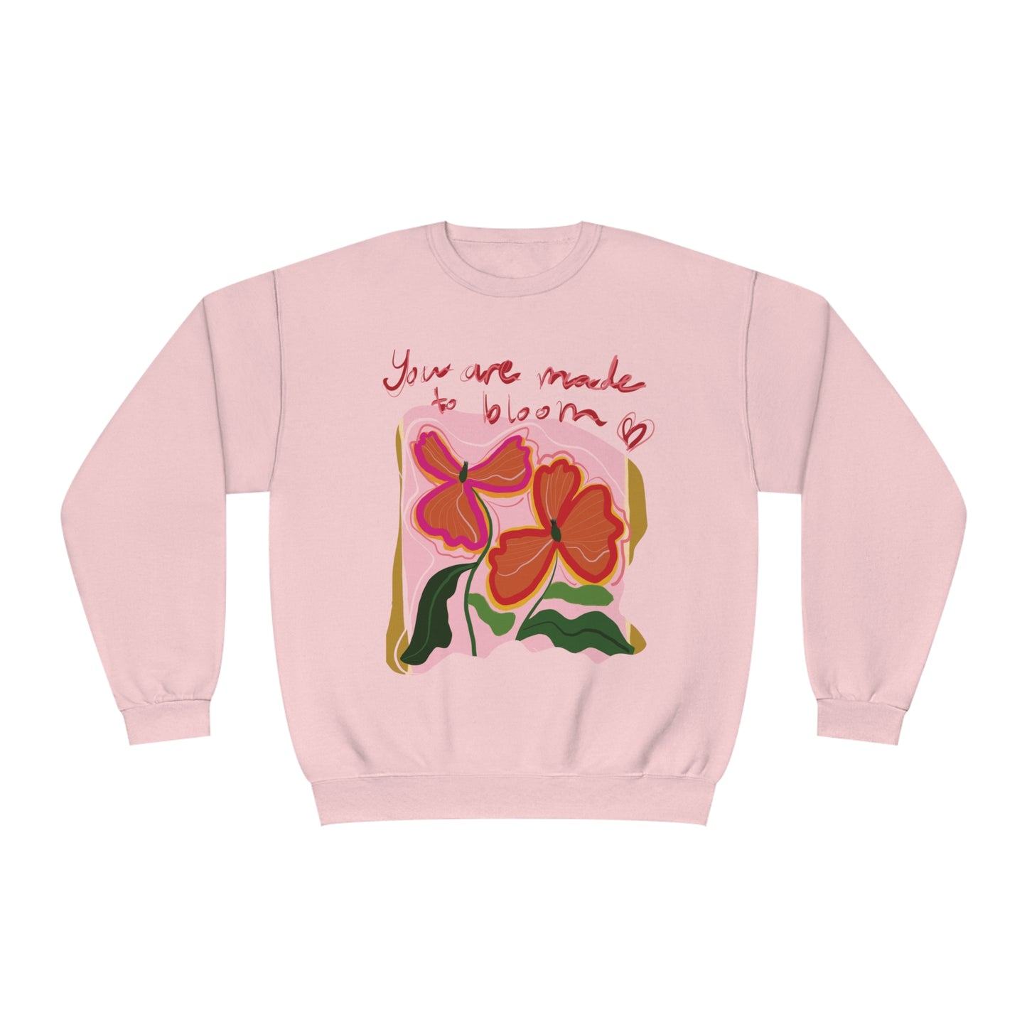 You are made to Bloom Crewneck Sweatshirt