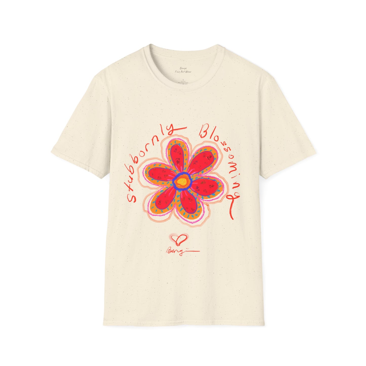 Stubbornly Blossoming Soft Tee - Unisex