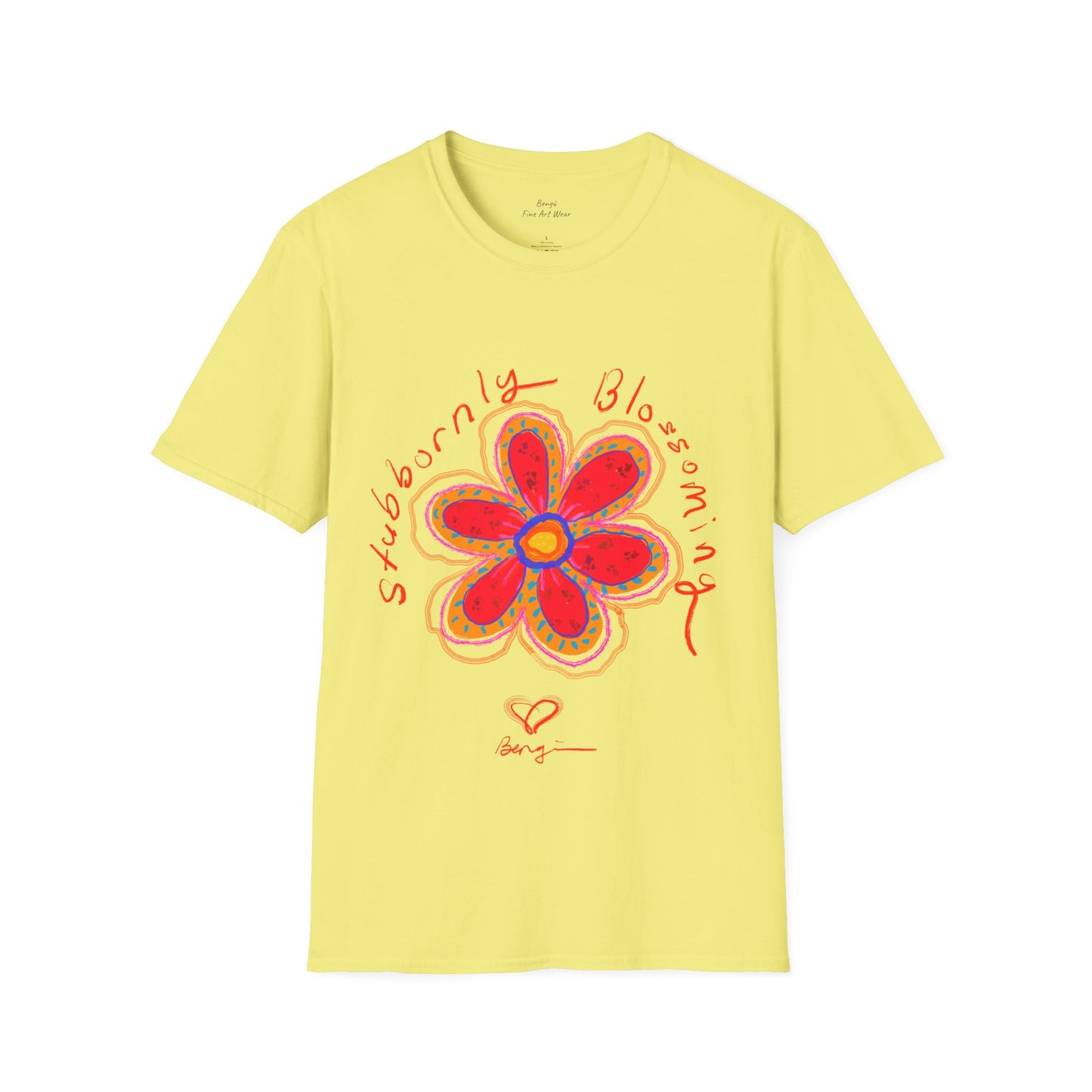 Stubbornly Blossoming Soft Tee - Unisex