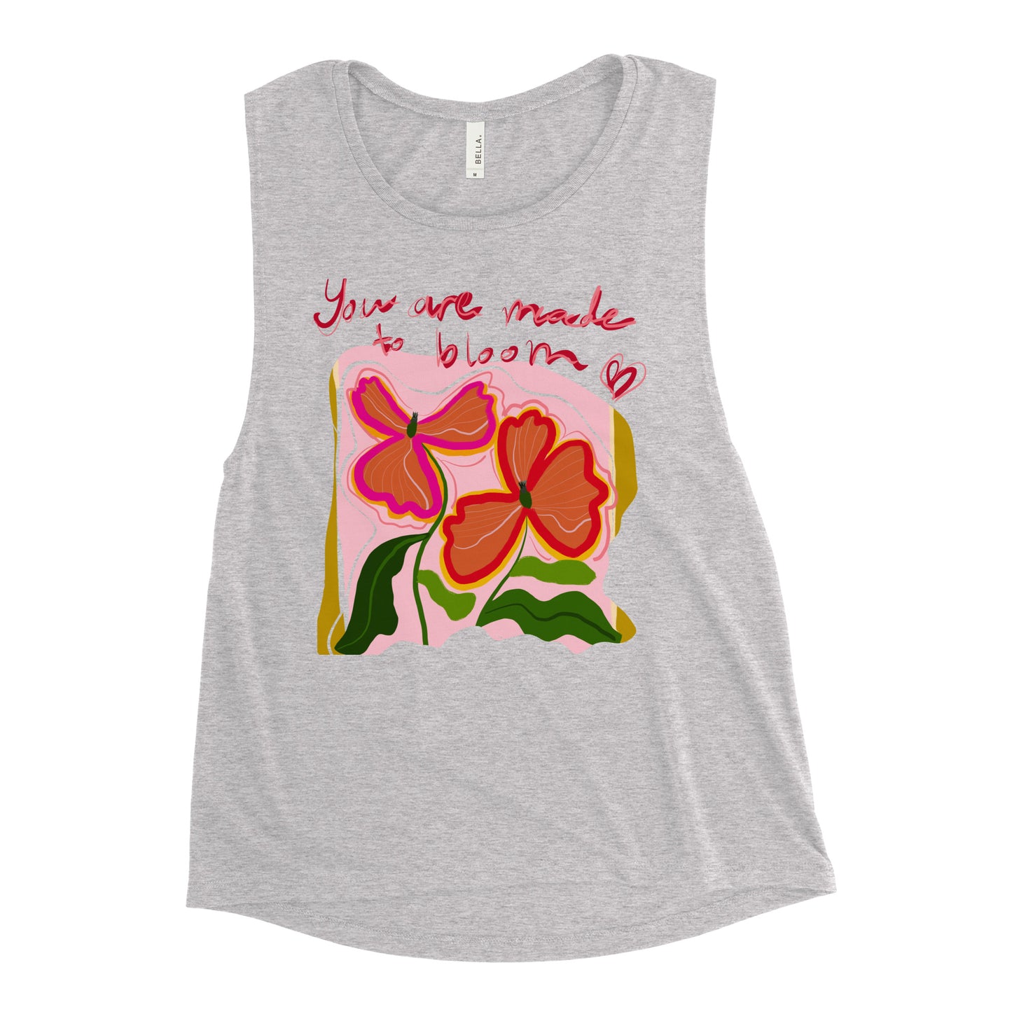 You are made to Bloom Soft Muscle Tank