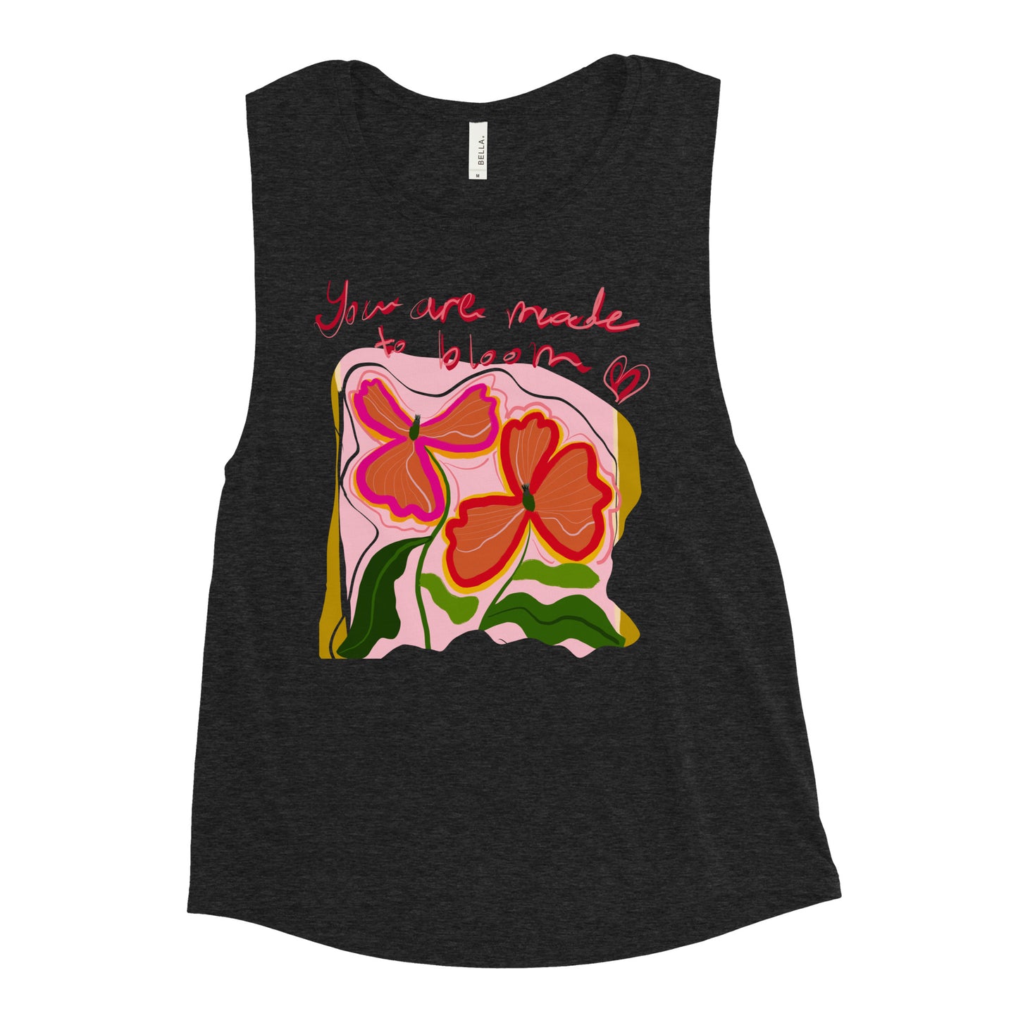 You are made to Bloom Soft Muscle Tank